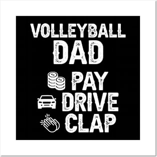 Volleyball Dad Pay Drive Clap Dad Of A Volleyball Player Dad Posters and Art